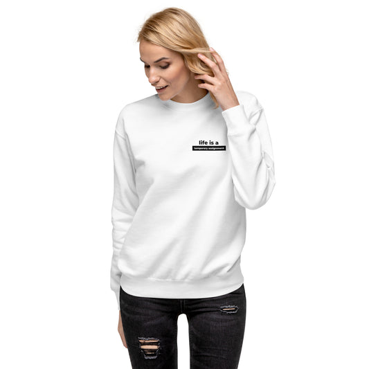 Life Unisex Premium Sweatshirt